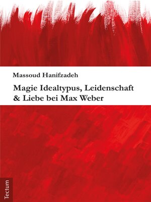 cover image of Magie Idealtypus, Leidenschaft & Liebe bei Max Weber